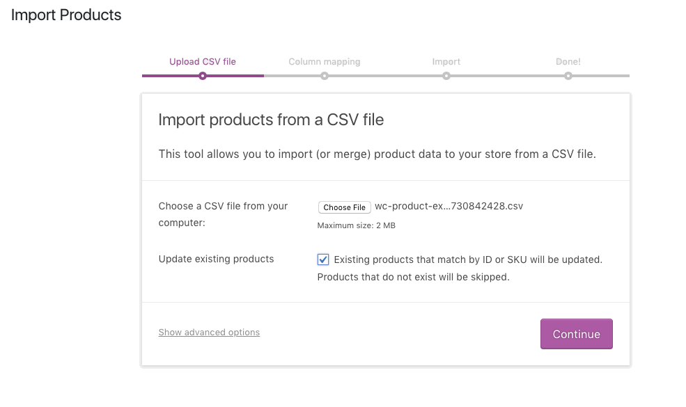 Select your .csv file, check the "Update existing products" checkbox and click the "Continue" button